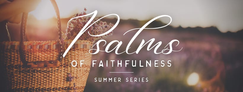 Psalms of Faithfulness series art